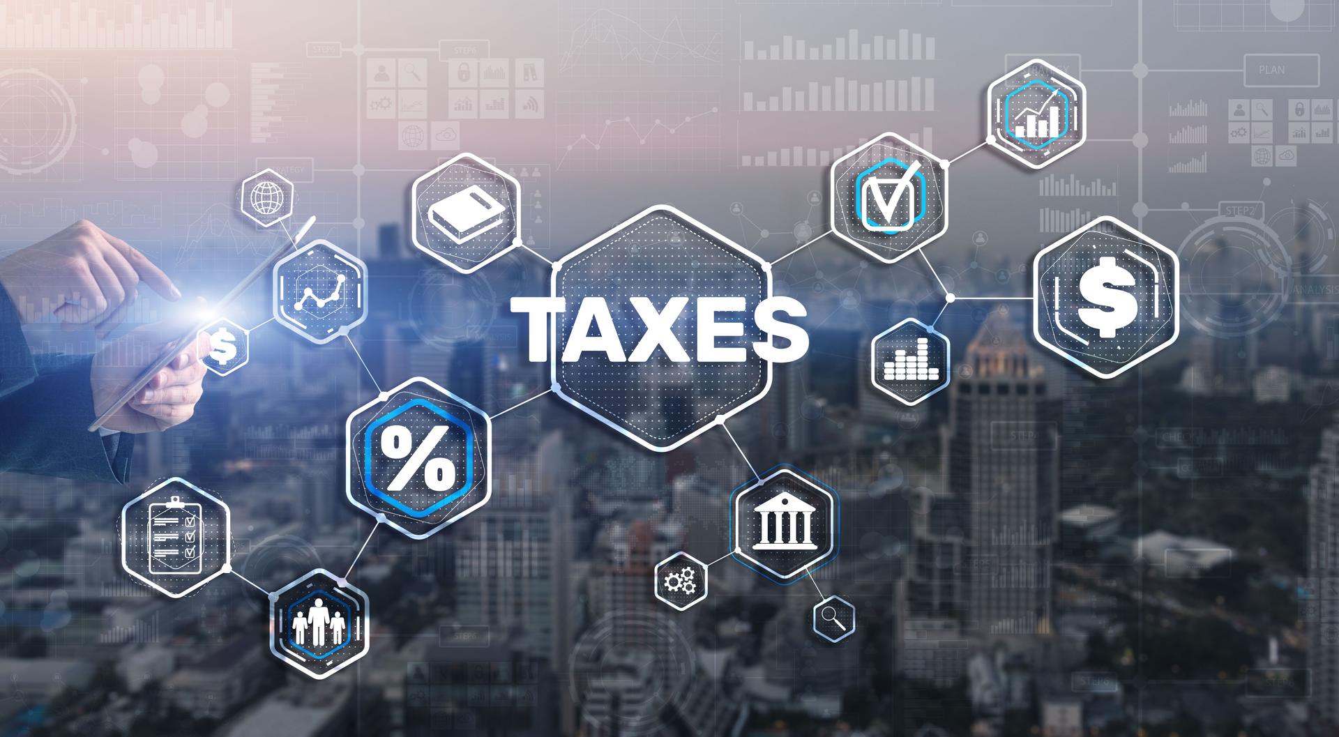 Concept of taxes paid by individuals and corporations such as VAT, income tax and property tax. Background for your business